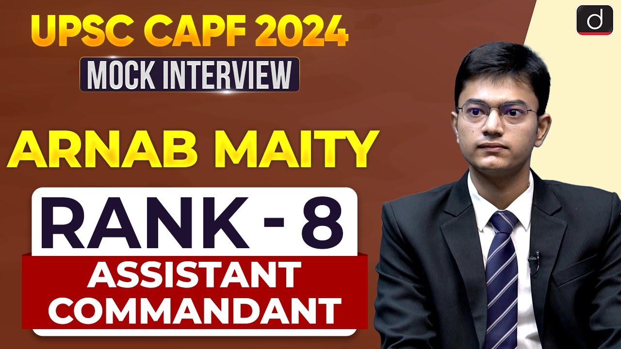 UPSC CAPF AC 2024 | Arnab Maity | Rank &ndash; 08 | Mock Interview | Drishti IAS English