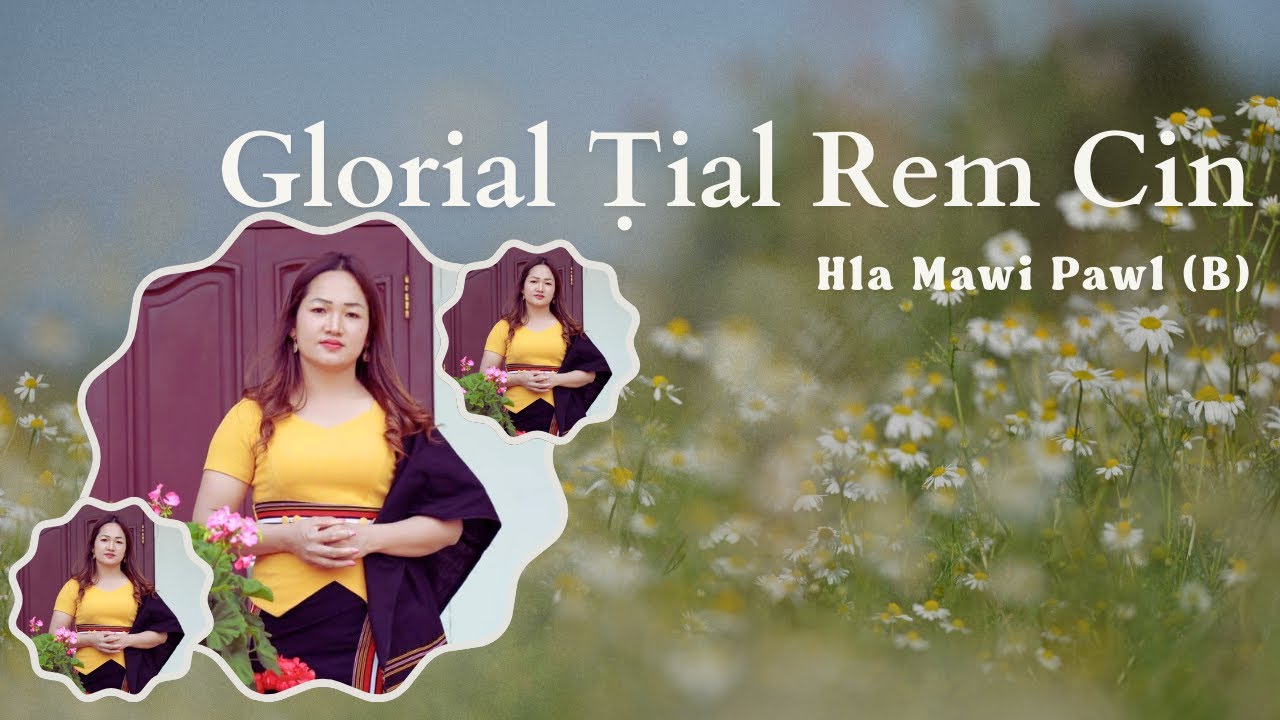 Pathian Hla Thar 2025: Glorial Tial Rem Cin Hla Thar 2015 | Falam Pathian Hla Thar 2025