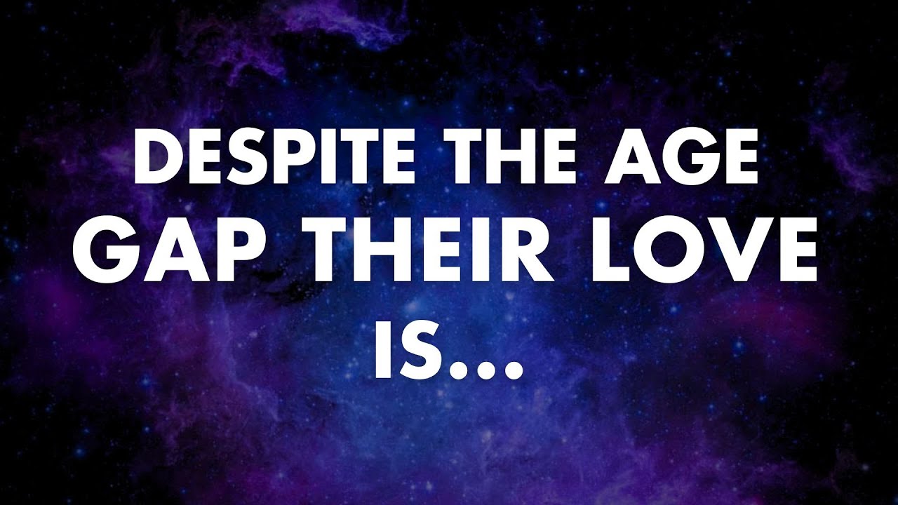 Angels say DESPITE the AGE GAP their LOVE for YOU is... | Angels messages | Angels says |