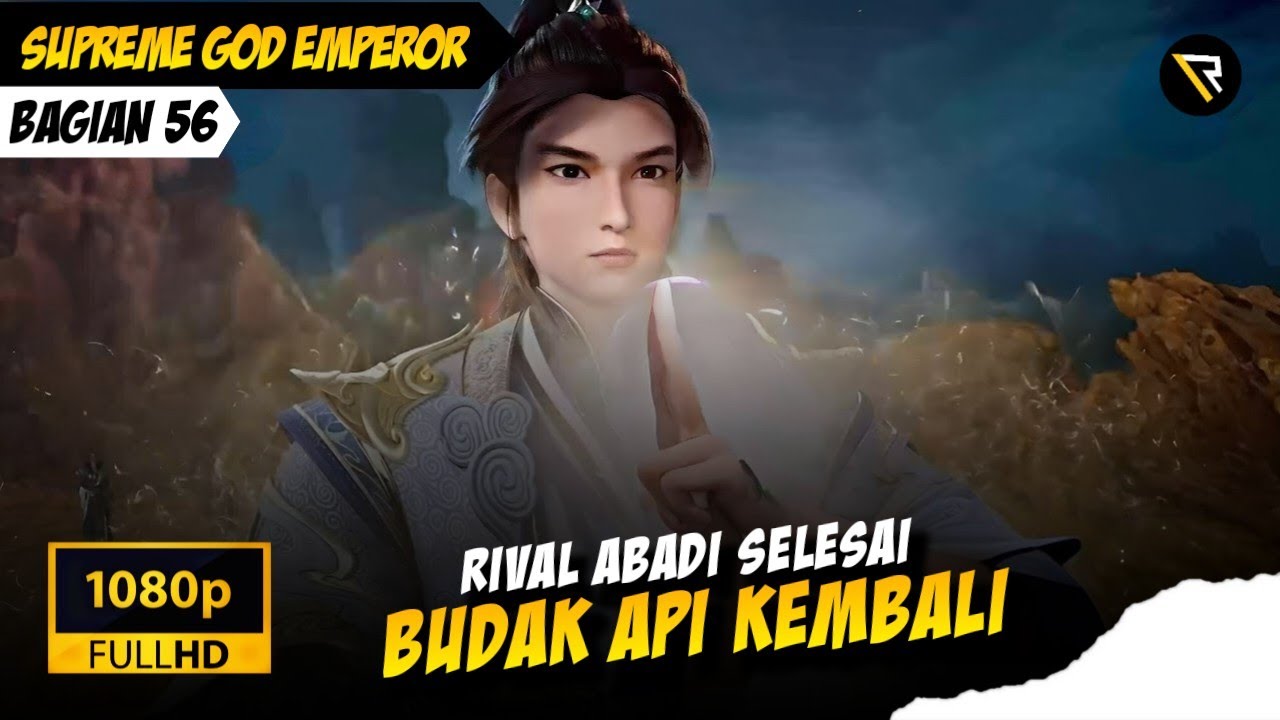 PERTARUNGAN MEMANAS 🔥 - Supreme God Emperor Bagian 56 (Sub Indo)
