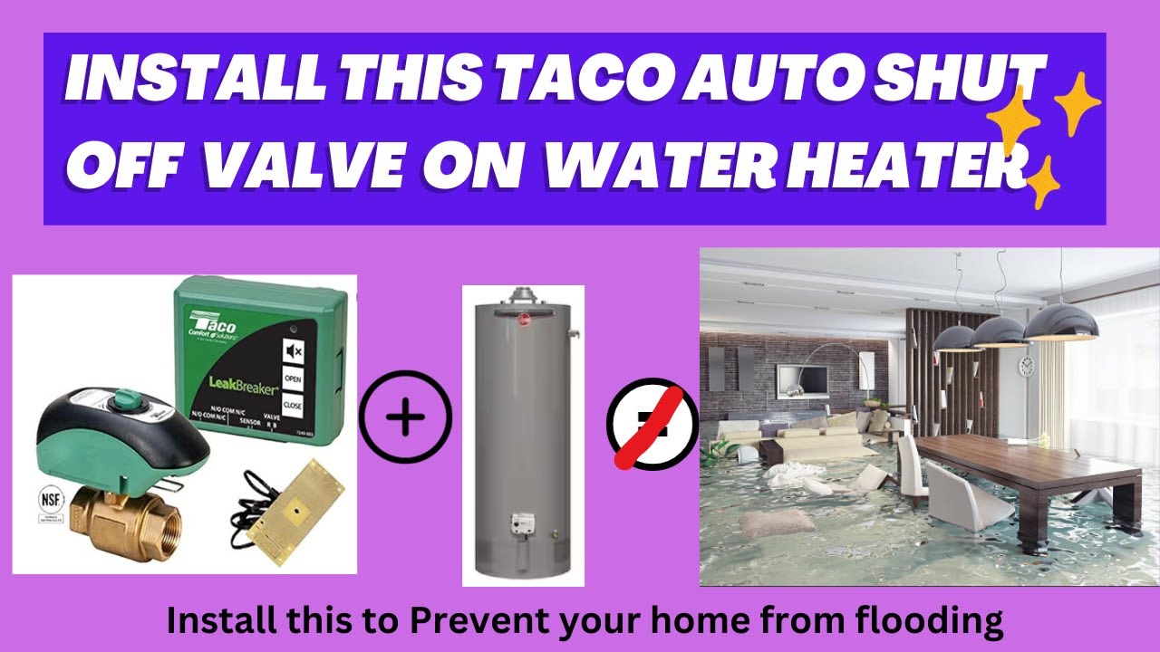 Taco Water Heater Auto Shut Off Valve When Leaking Water