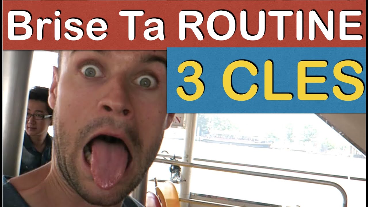 3 Clés Pour Briser Ta ROUTINE et mettre du PIQUANT ! Vlog N°18
