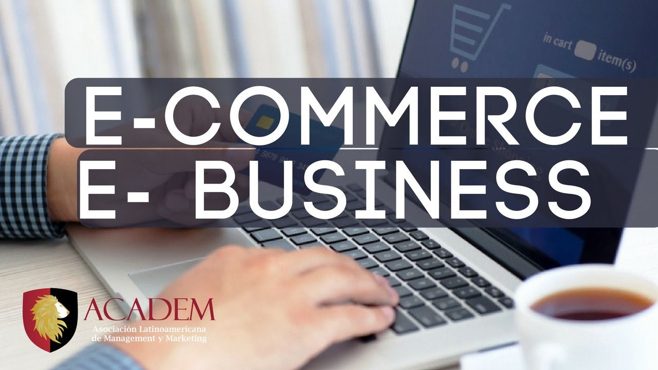 ¿Qué es E-commerce y E-business?