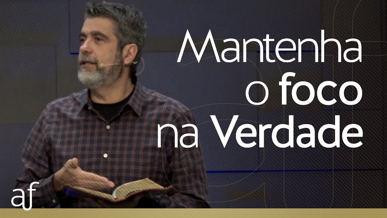 Mantenha o foco na Verdade | Pr. Helio Peixoto