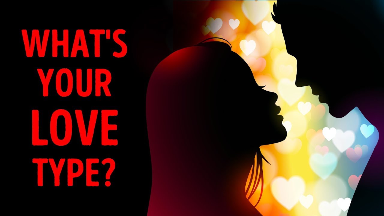 What’s Your Love Type?
