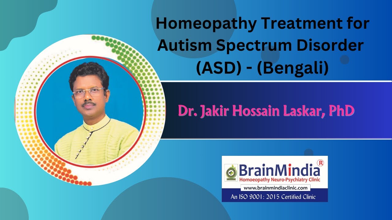 Homeopathy Treatment of Autism Spectrum Disorder (ASD) | Bengali | Dr. Jakir Hossain Laskar, PhD