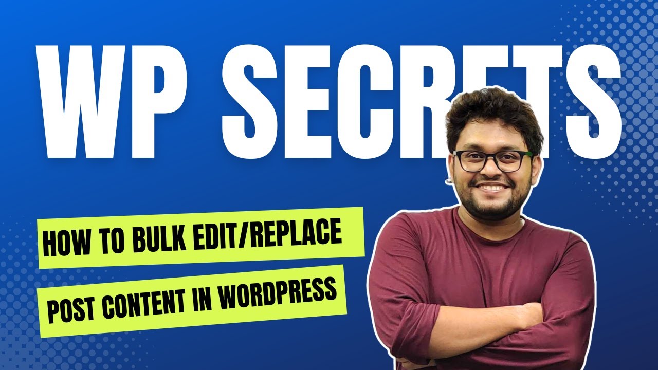 How to Bulk Edit and Replace Post Content in WordPress | Efficient Content Management