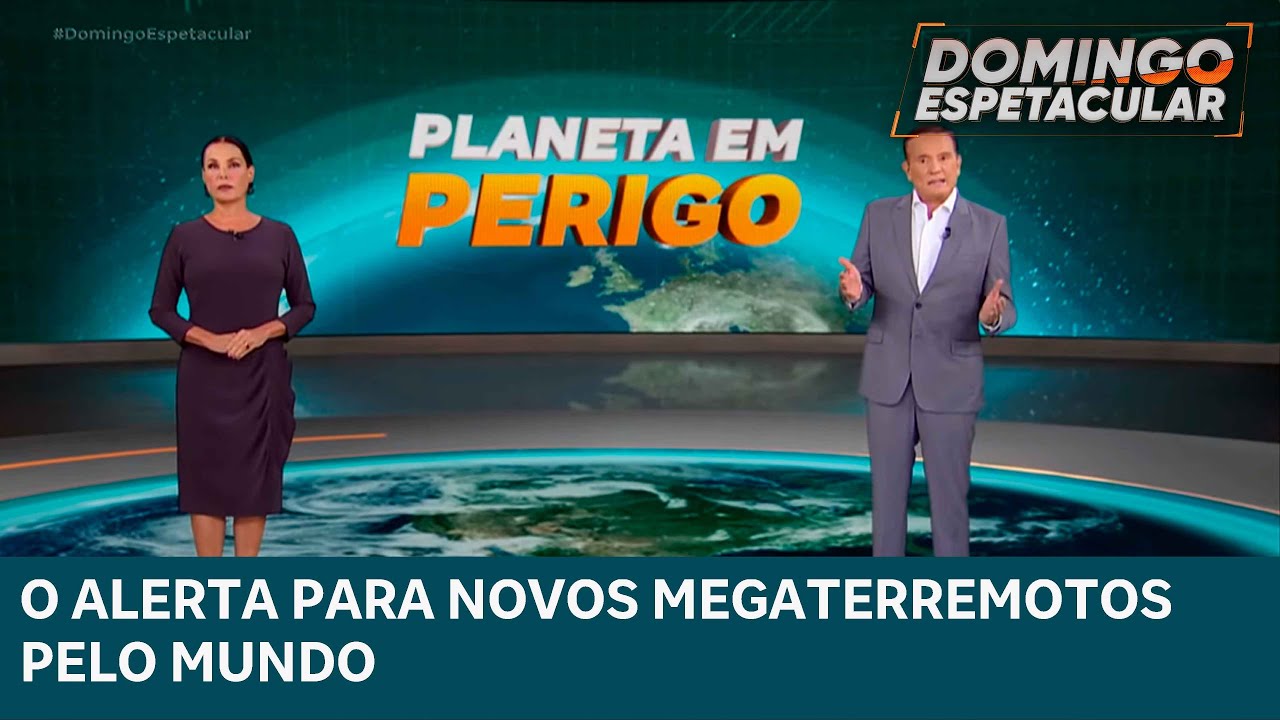 Planeta em Perigo! O alerta para novos megaterremotos pelo mundo | DOMINGO ESPETACULAR