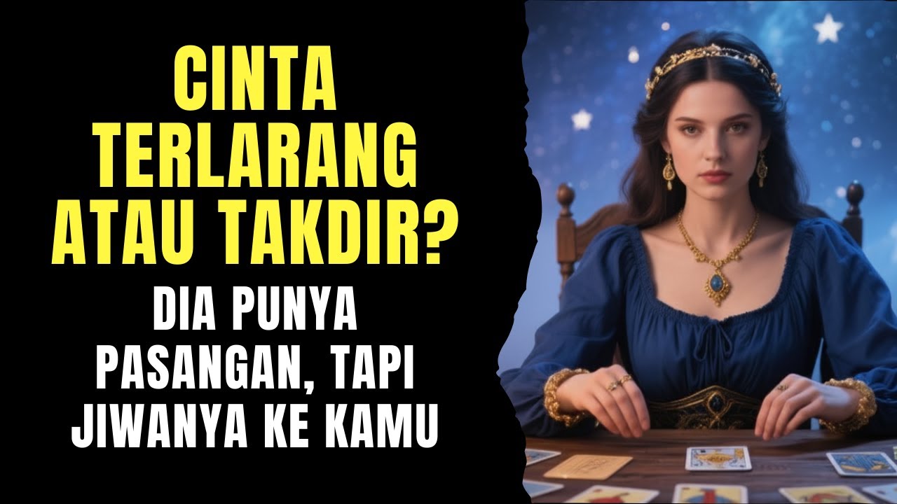 TAROT 💗 CINTA TERLARANG? DIA PUNYA PASANGAN, JIWANYA KE KAMU #tarot #tarotreading #generalreading