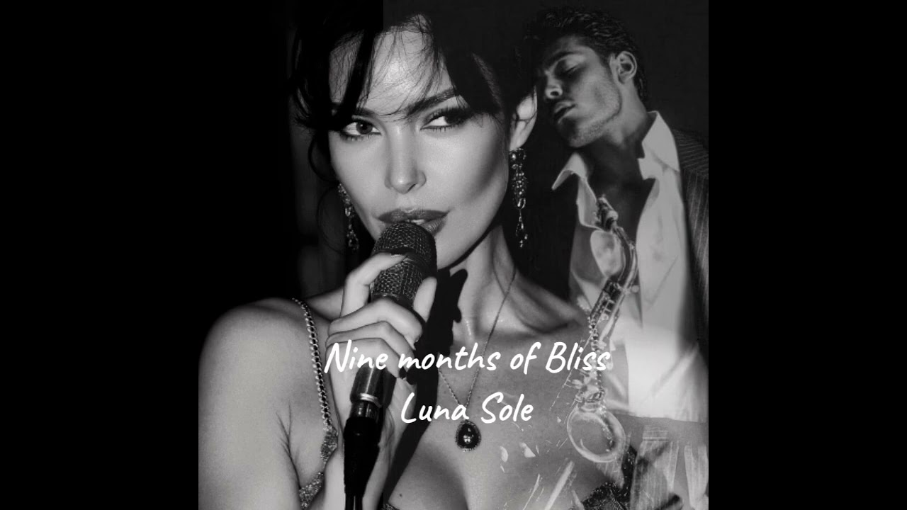 Nine months of Bliss - Luna Sole