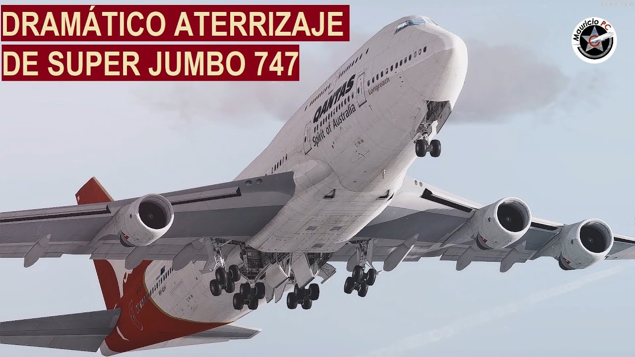 Aparatoso Aterrizaje de un Jumbo Boeing 747 de Qantas - Vuelo 1 de Qantas