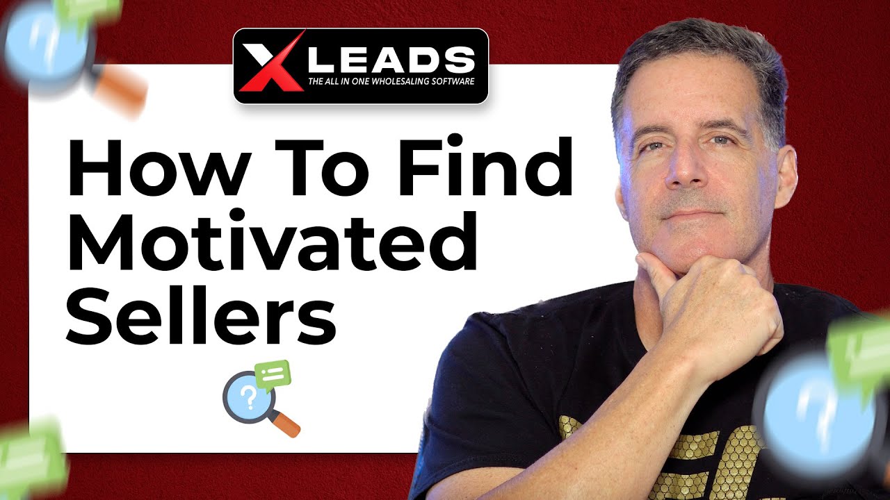 How To Find Motivated Sellers Using XLeads!