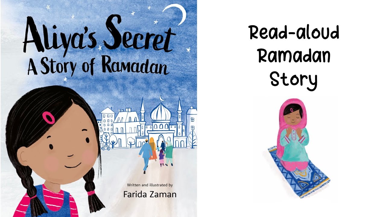 ALIYA&rsquo;S SECRET: A STORY OF RAMADAN by Farida Zaman | A Ramadan Story for Kids