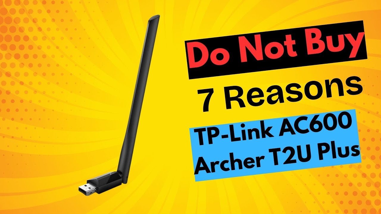 Don&rsquo;t Buy the TP-Link AC600 Archer T2U Plus Before Watching This!