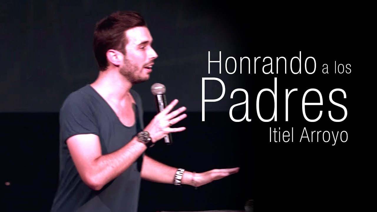 Visión Juvenil - Honrando a Los Padres - Itiel Arroyo