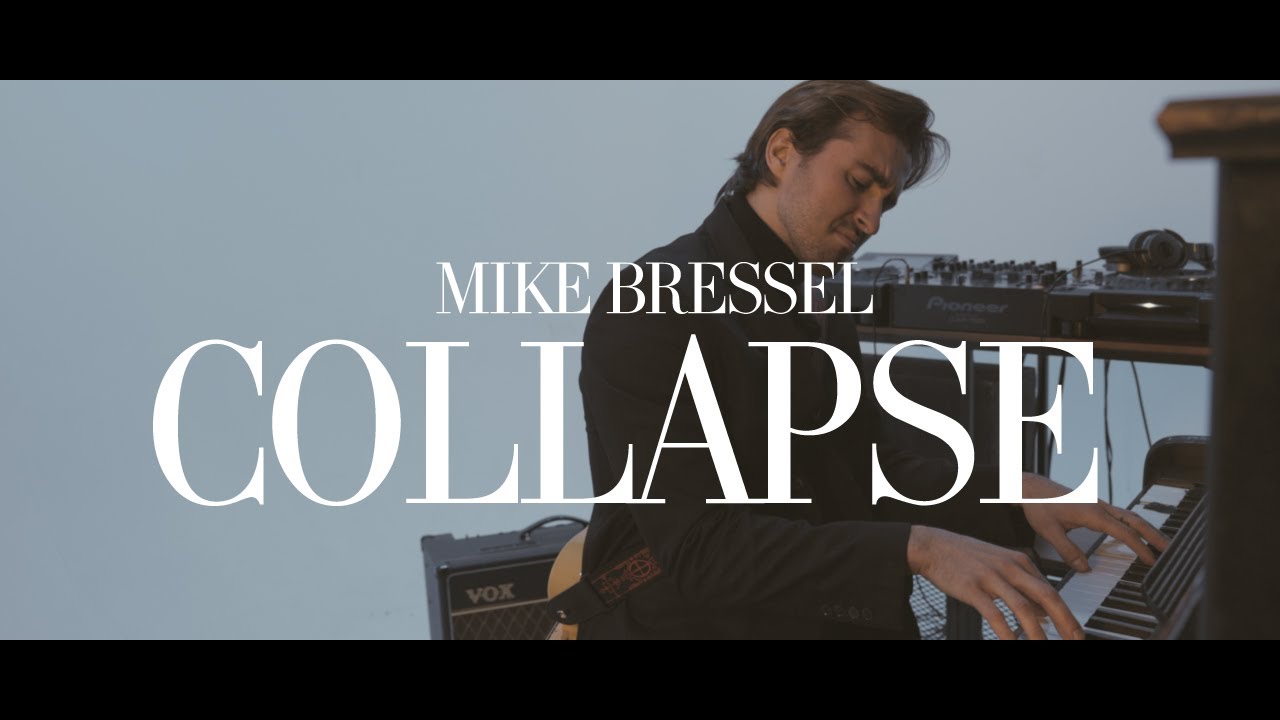 Mike Bressel - Collapse (Official Music Video)