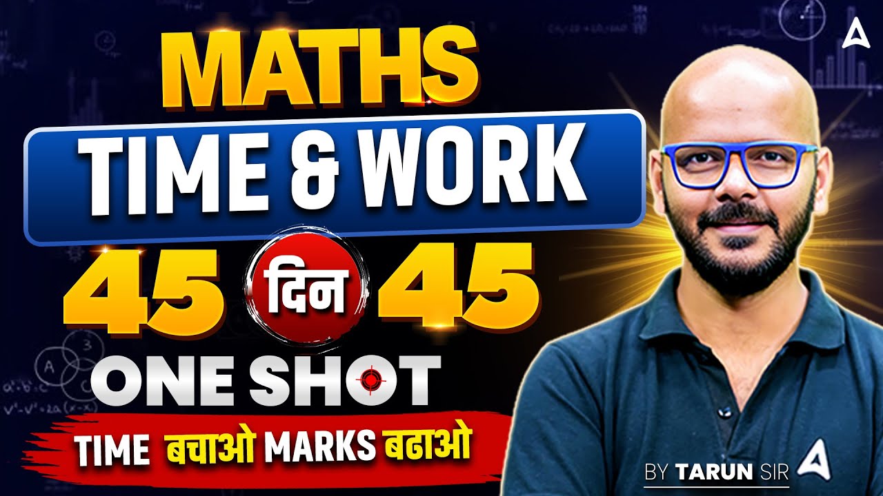 SSC CGL 2026 | SSC CGL Maths Classes | Time & Work One Shot | Day 12 | SSC CGL Maths By Tarun Sir