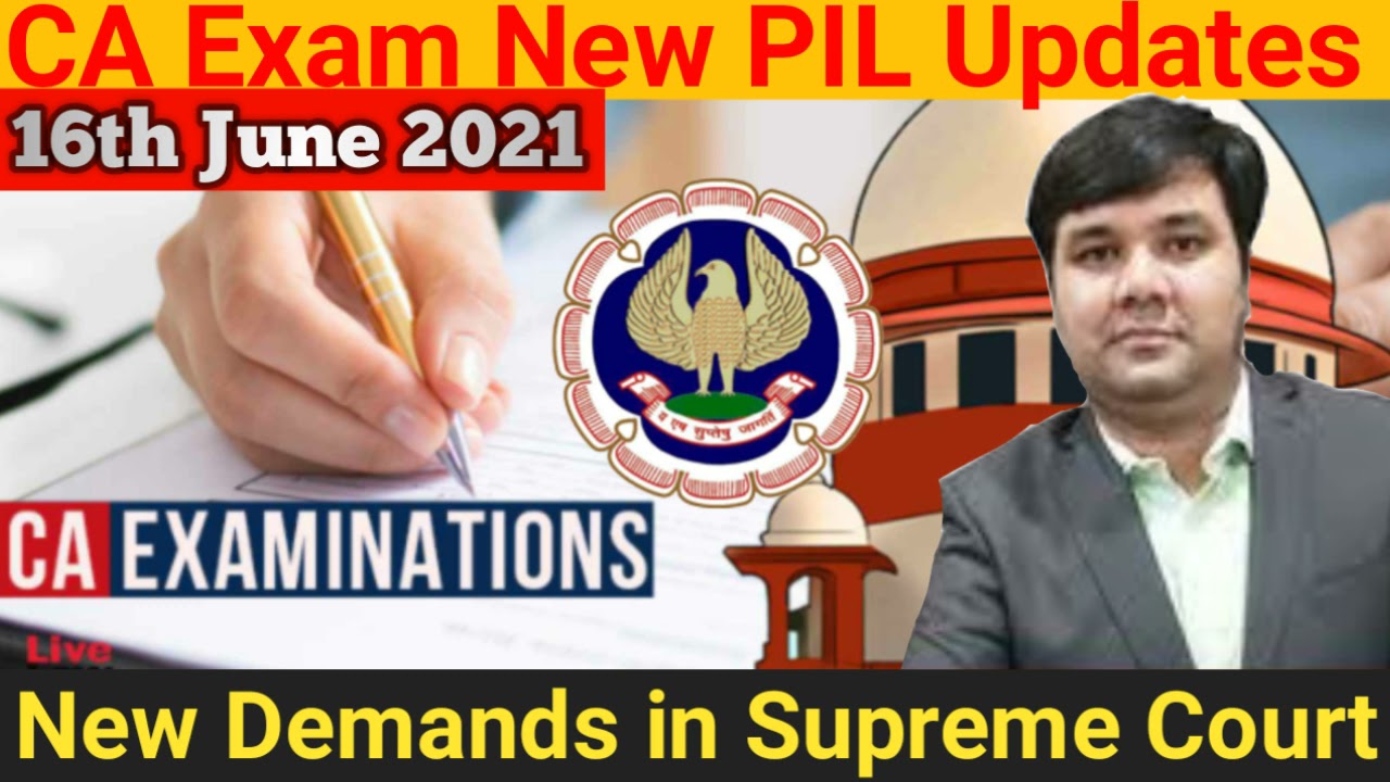 CA Exam New PIL Update | New Demands in Supreme Court | CA Exam July 2021 | CA Exam Update