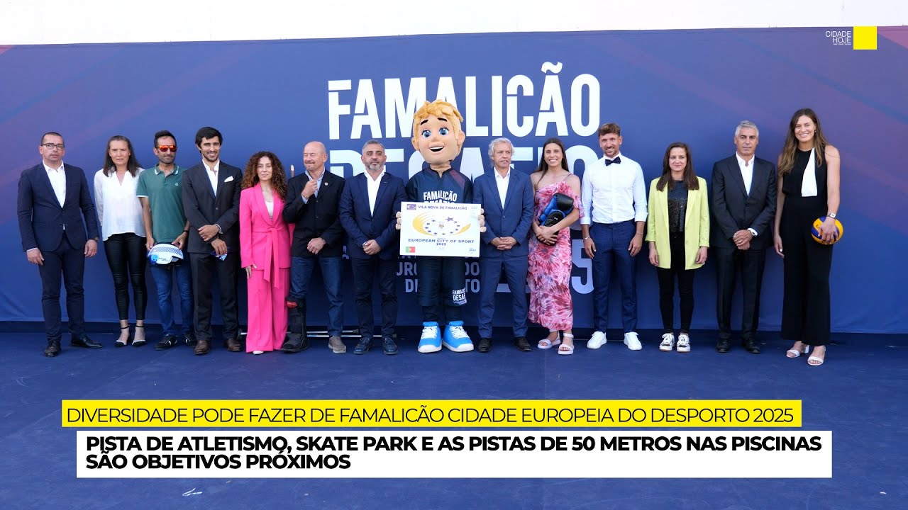 Diversidade pode fazer de Famalicão Cidade Europeia do Desporto 2025