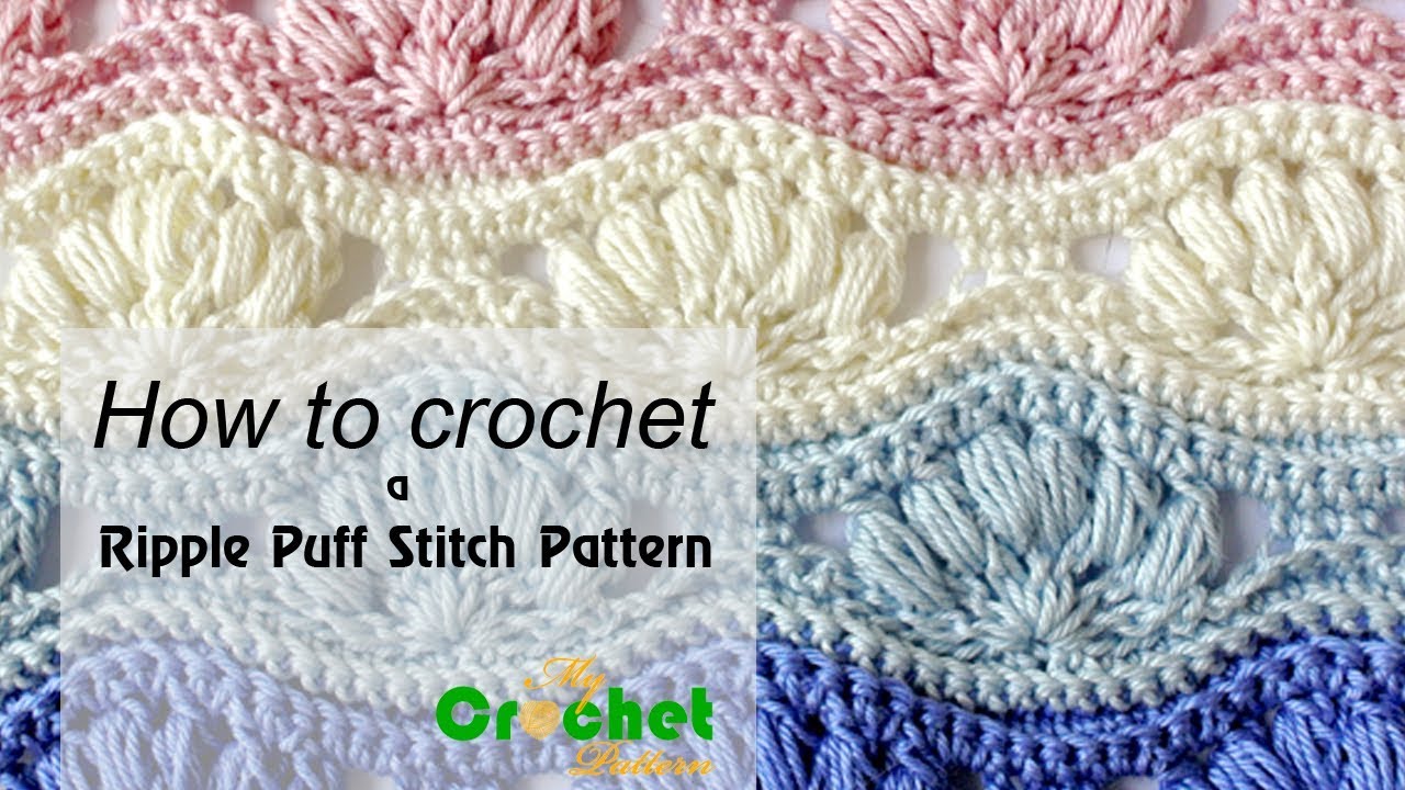 How to crochet a ripple puff stitch pattern - Free crochet pattens