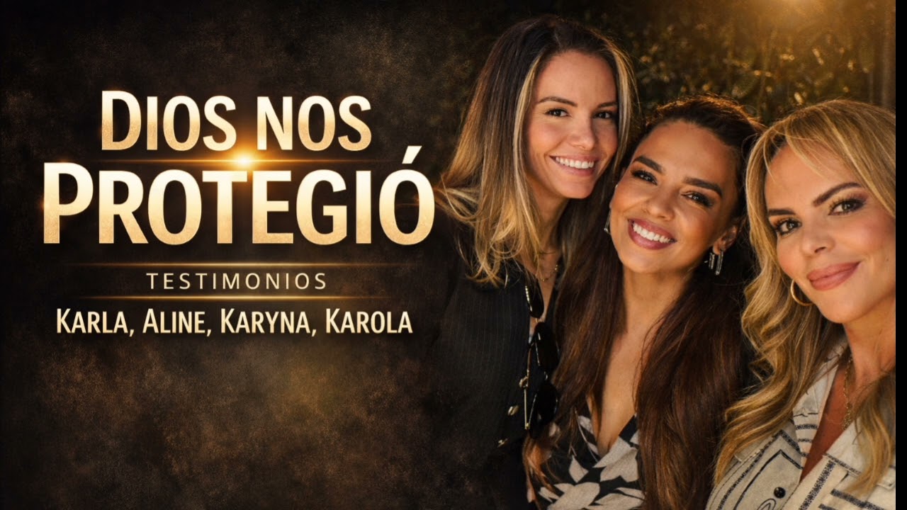 La fe en Dios. Hablan Karyna, Aline, Karla y Karola de la Cuesta
