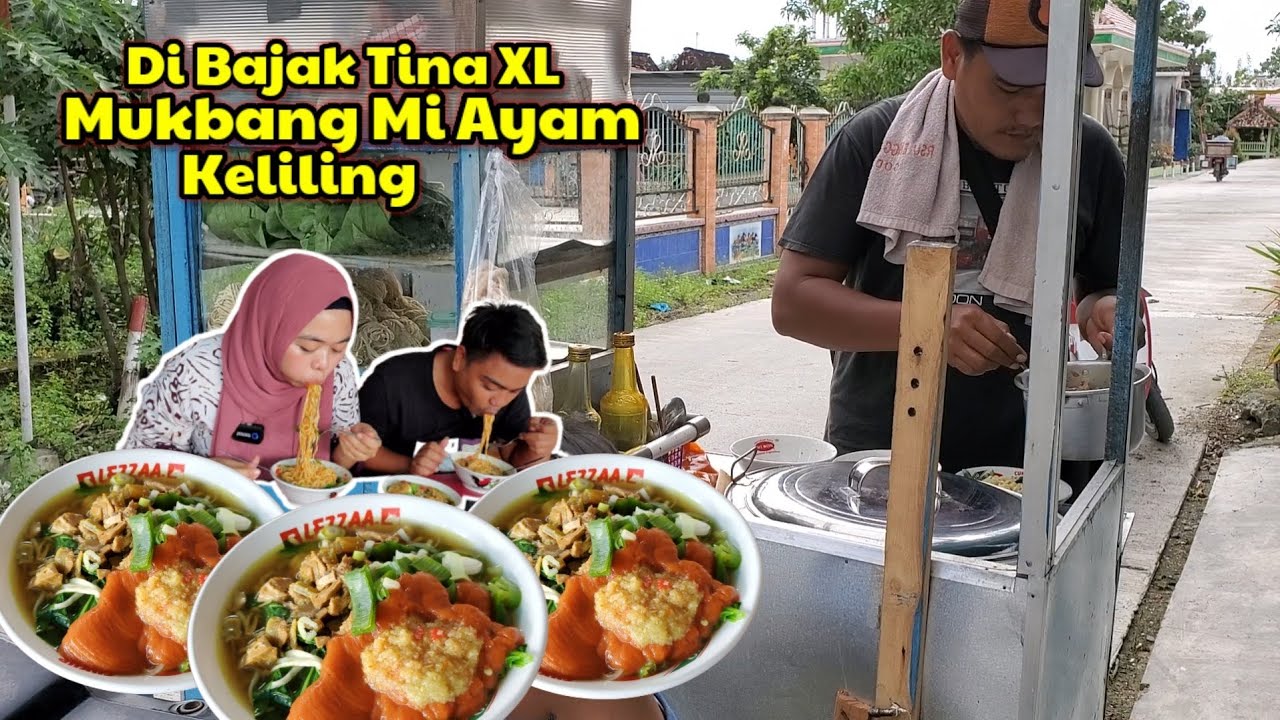 Di Bajak Tina XL ⁉️ Mukbang Mi Ayam Keliling - 3 porsi