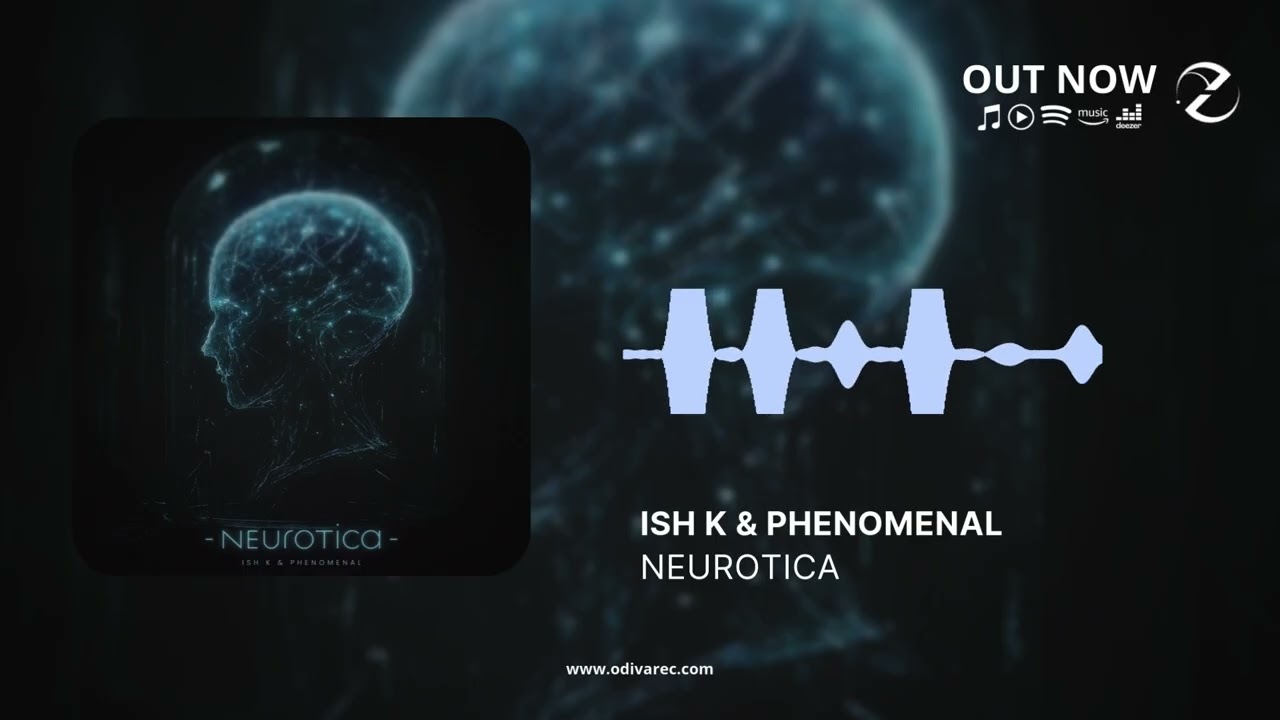 Ish K & Phenomenal - Neurotica (Official Audio)
