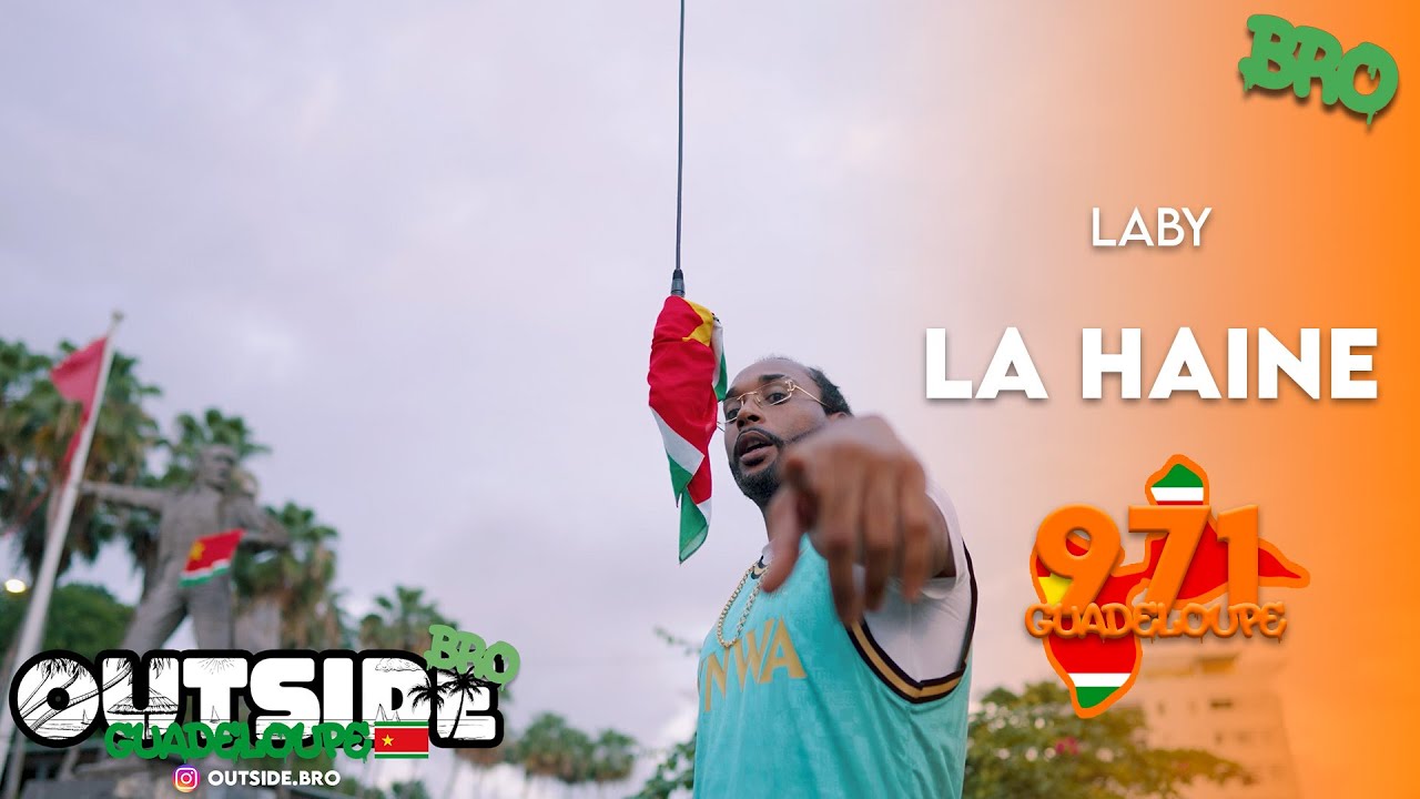 Laby - La haine | Outside Bro [Guadeloupe]🇸🇷