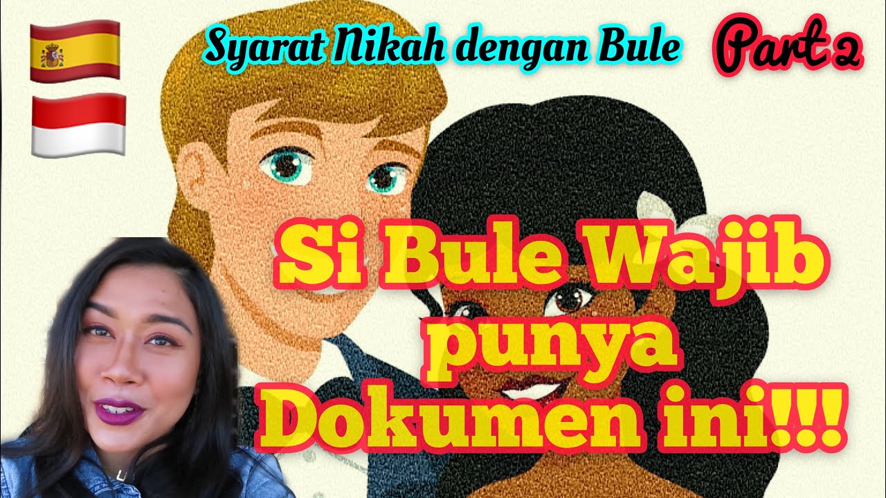 Dokumen yang Diperlukan Oleh WNA Spanyol | Nikah Sama Bule Gampang! #Part 2