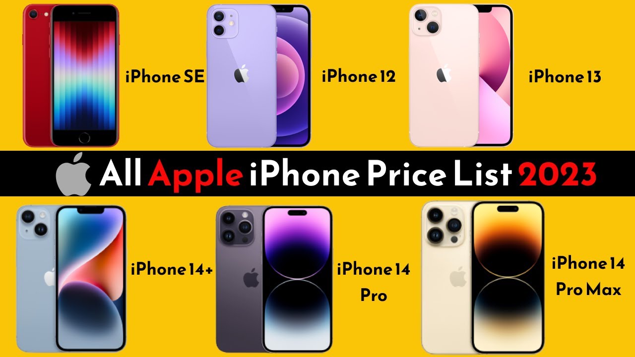 All Apple iPhone Price List 2023 | iPhone 14 Pro, iPhone XE, iPhone 12, iPhone 13 Pro , iPhone 13