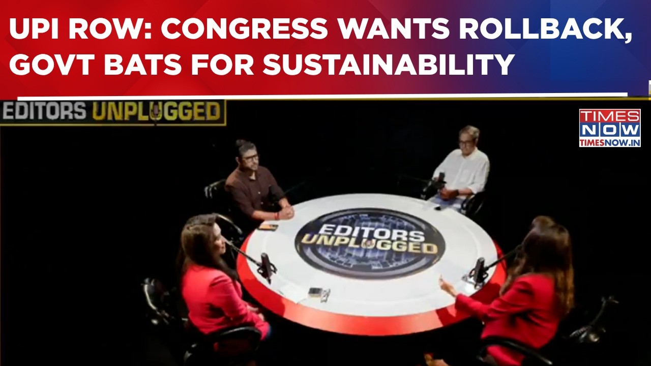 UPI No Longer Free? Congress Demands Rollback, Govt Bats For Sustainable Model | Editors Unplugged