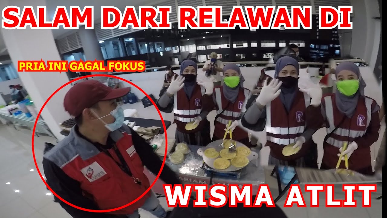 Salam Dari Relawan Wisma Atlet Kemayoran Jakarta