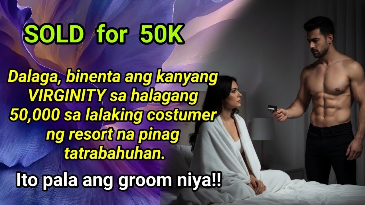 Dalaga BINENTA ang kanyang pagkaBIRHEN sa halagang 50,000 sa lalaking costumer ng resort.