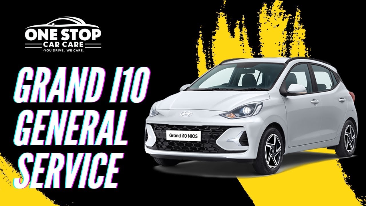 Grand i10 nios General service | One stop car care