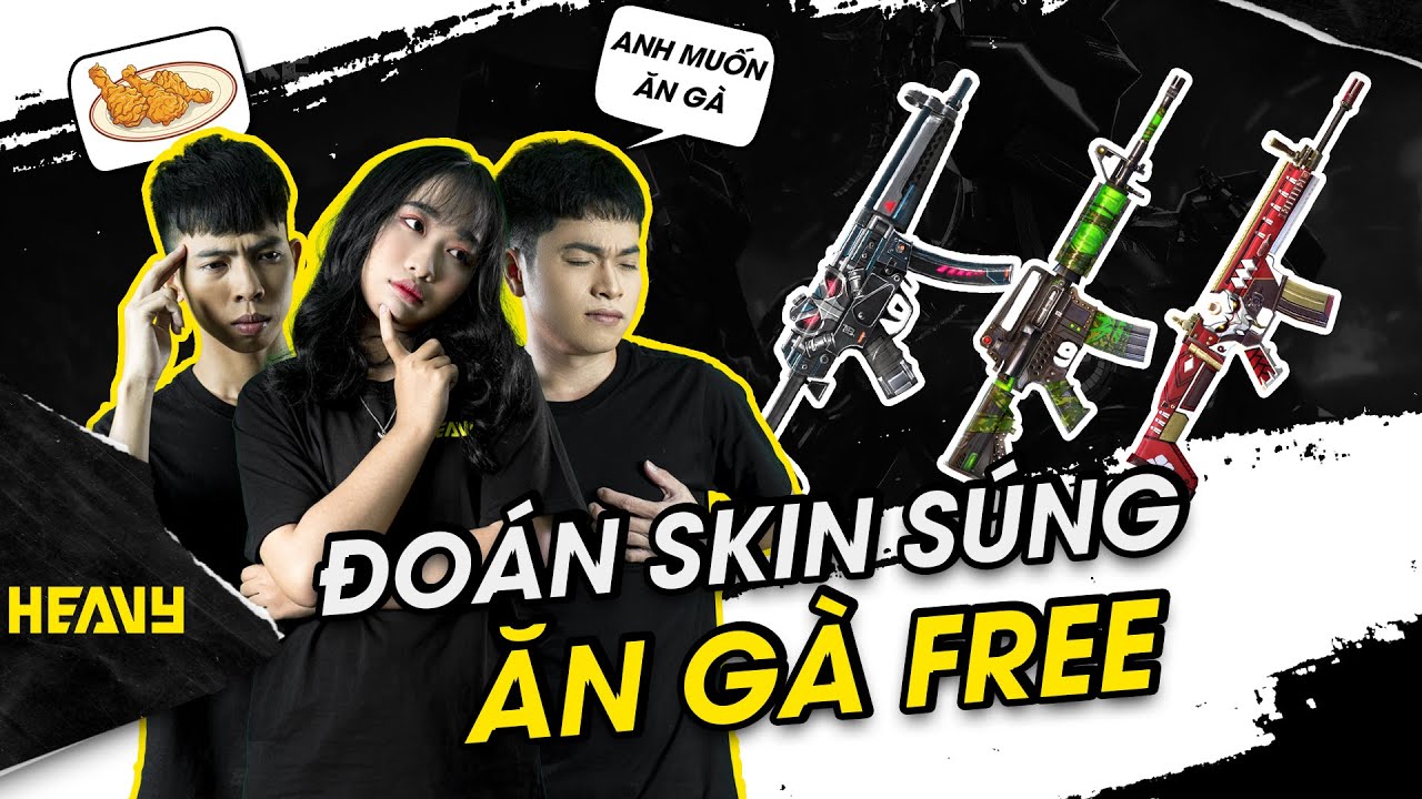 ĐUỔI HÌNH BẮT CHỮ ĐOÁN SKIN SÚNG FREE FIRE CÙNG NA GÂY MÊ x HADES x KIÊN74 | HEAVY