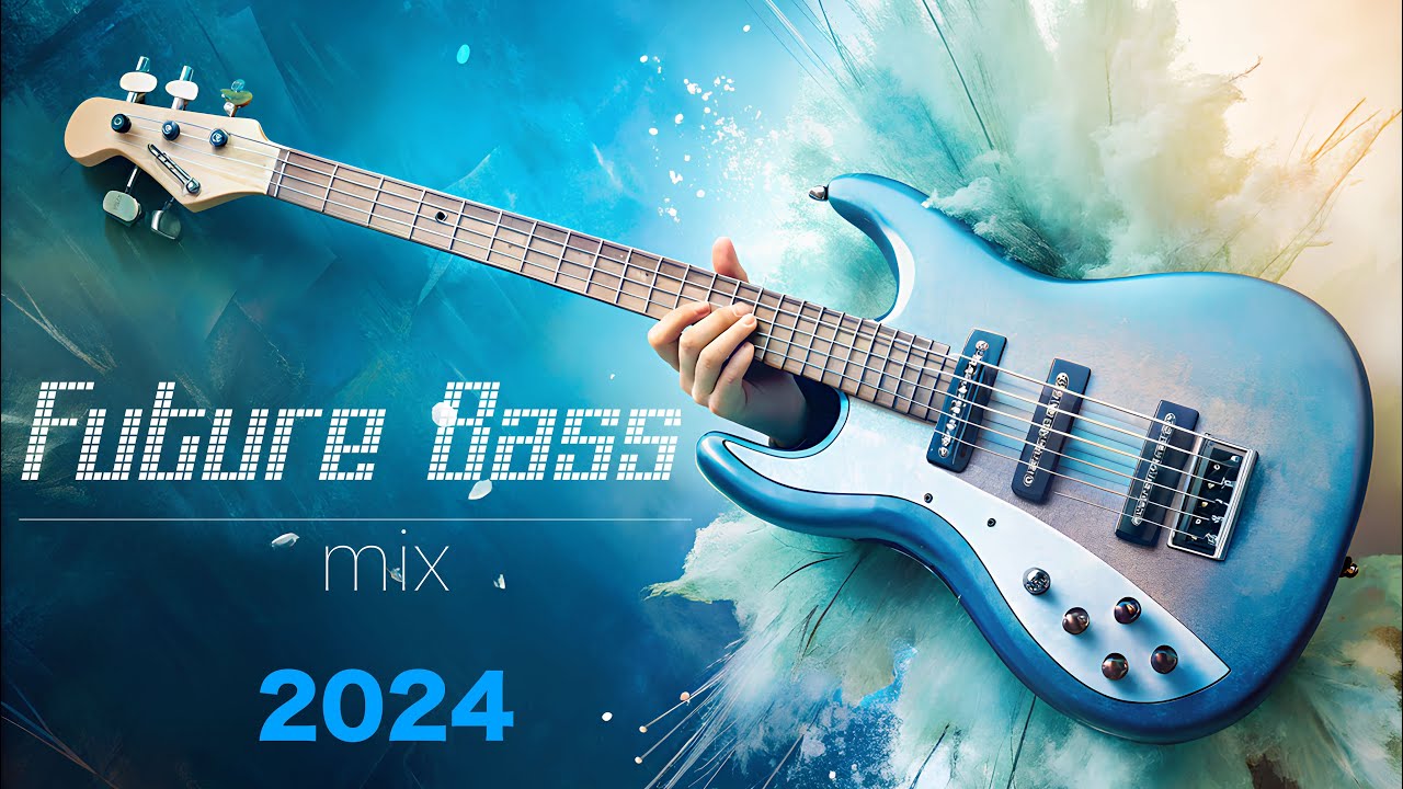 Future bass mix 2024