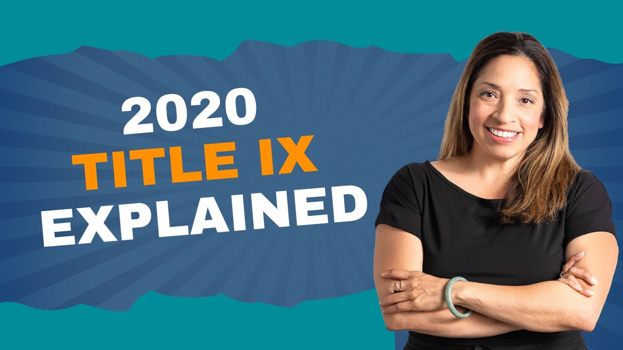 How Title IX Cases Are Evaluated and Investigated Under the 2020 Title IX Regulations