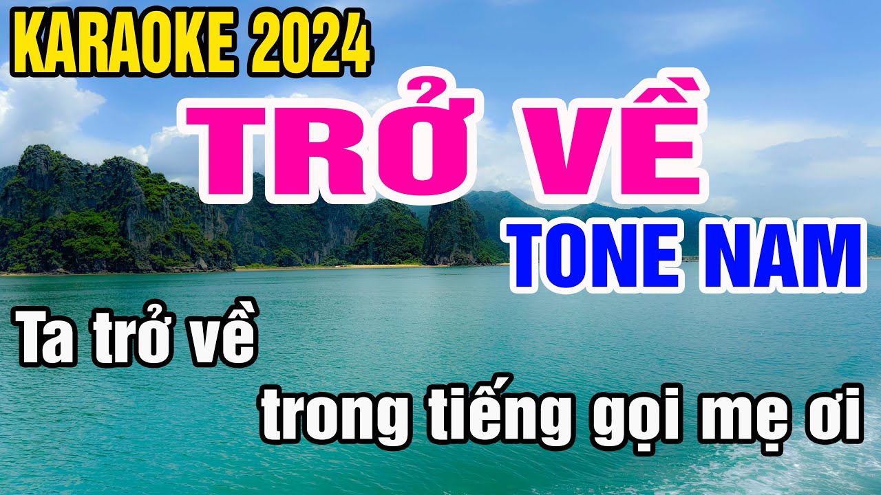 Karaoke Trở Về Tone Nam Nhạc Sống gia huy karaoke