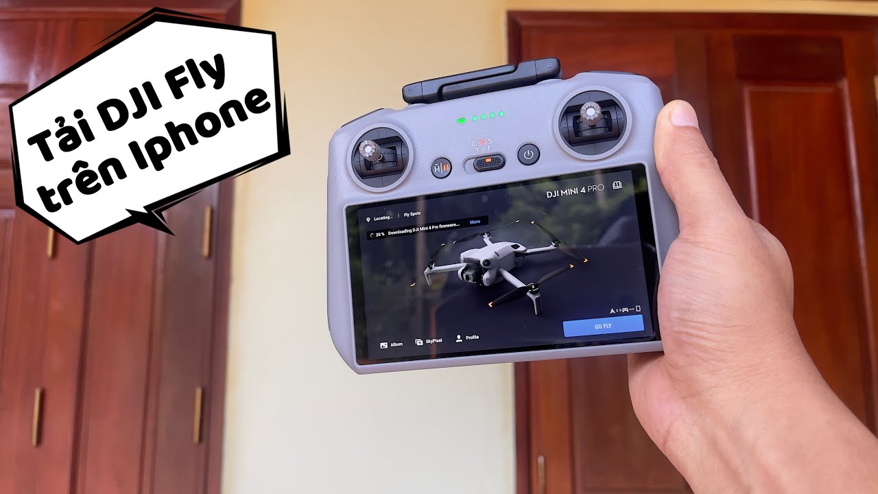 Hướng Dẫn Tải DJI Fly Trên Iphone & Kích Hoạt Flycam DJI Mini 4 Pro