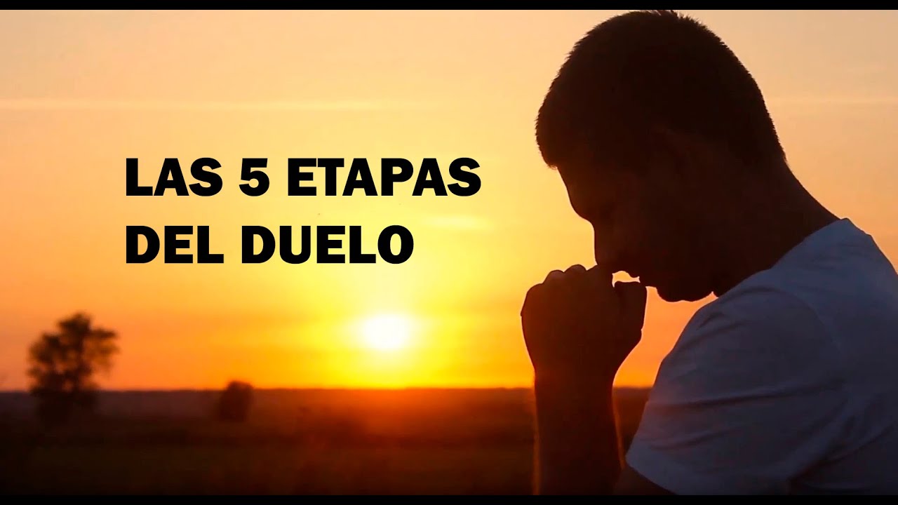 Las 5 etapas de Duelo