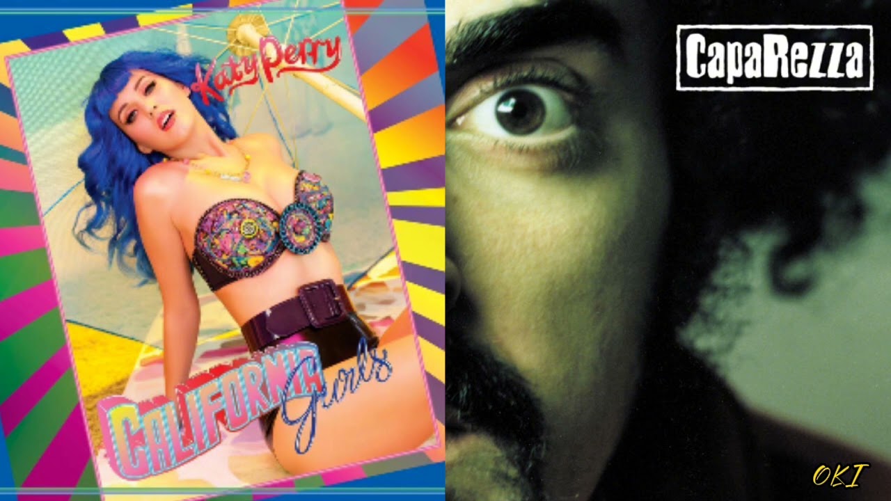CALIFORNIA GIRLS MA CON CAPAREZZA