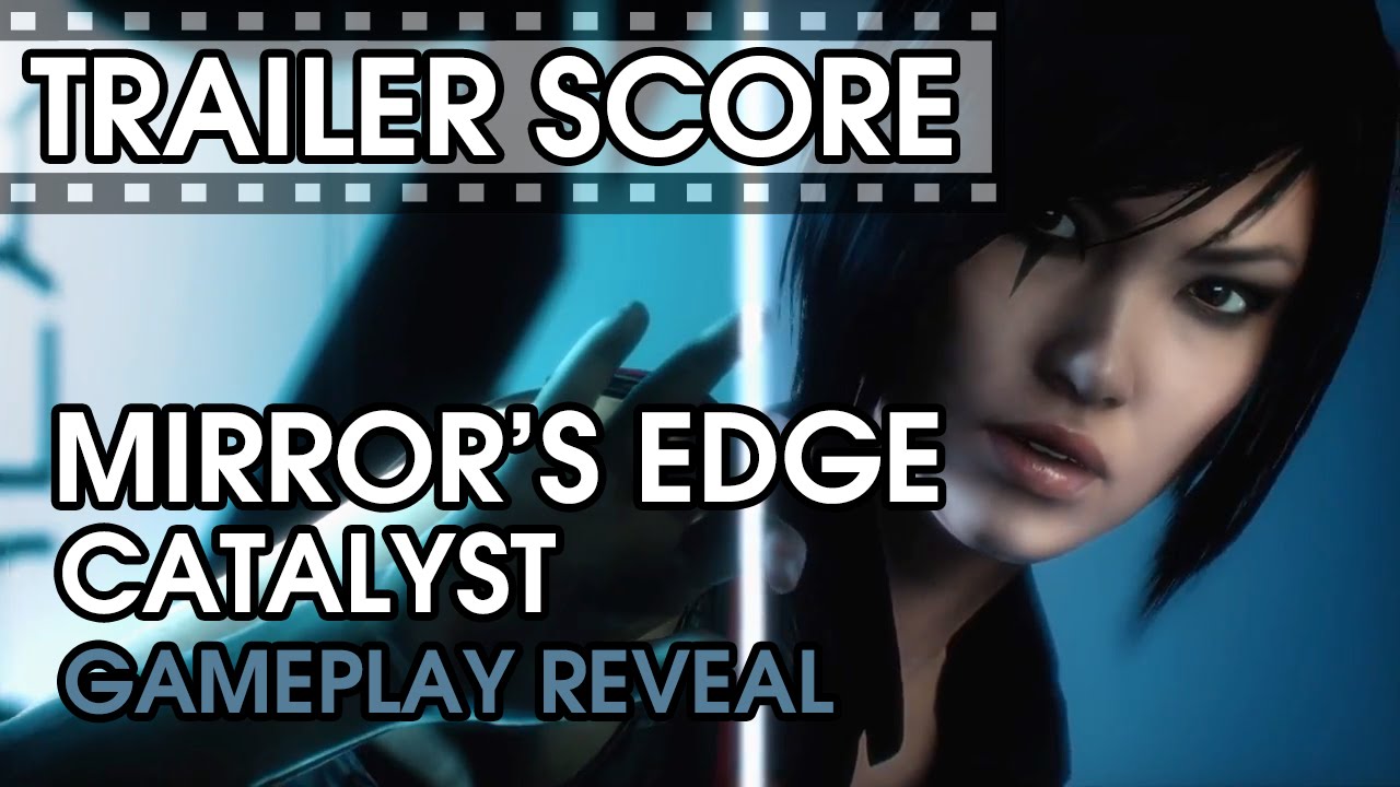 Mirror's Edge Catalyst - Gamescom Gameplay - Trailer Score