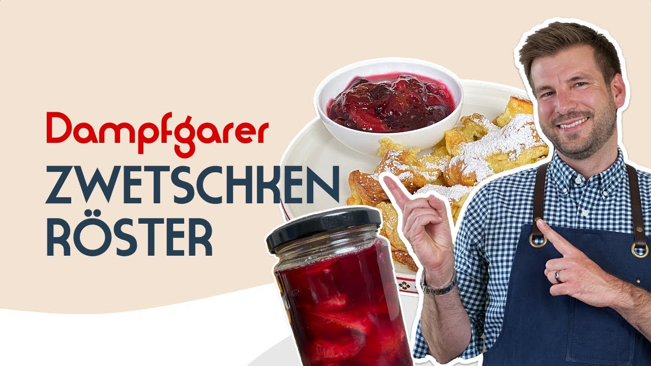 Zwetschkenröster selber machen im Dampfgarer | Perfekt zum Kaiserschmarrn