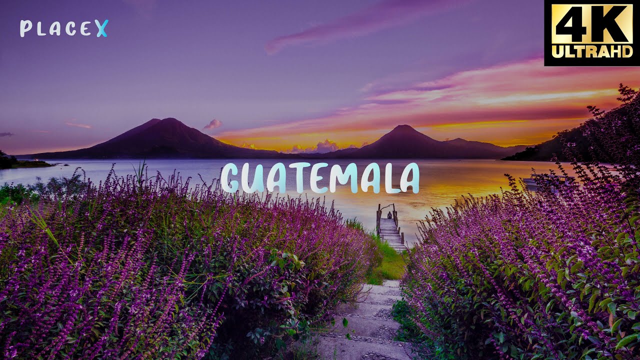 GUATEMALA | 4K