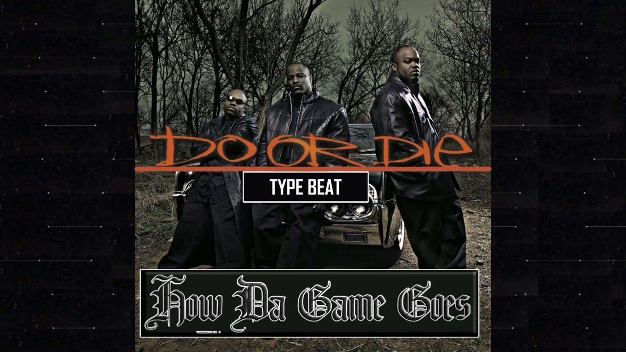 Do Or Die Type Beat - How Da Game Goes (Co-Produced By Kev Knocks)