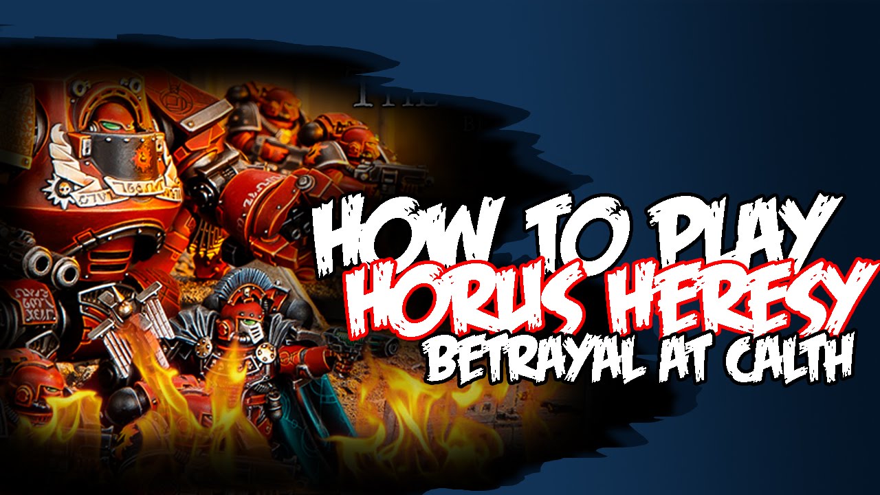 Horus Heresy - How To Play Betrayal at Calth! Warhammer 40k