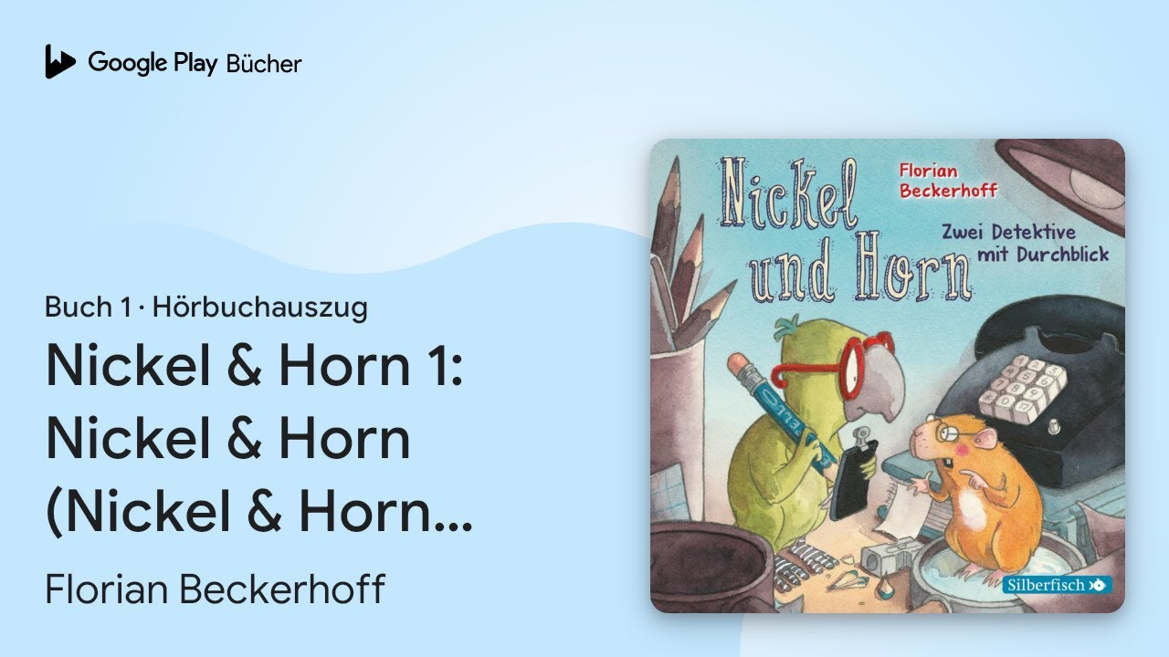 &bdquo;Nickel & Horn 1: Nickel & Horn (Nickel & Horn):&hellip;&ldquo; von Florian Beckerhoff&nbsp;&middot; H&ouml;rbuchauszug