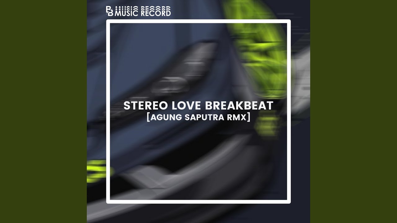 Dj Stereo Love Breakbeat