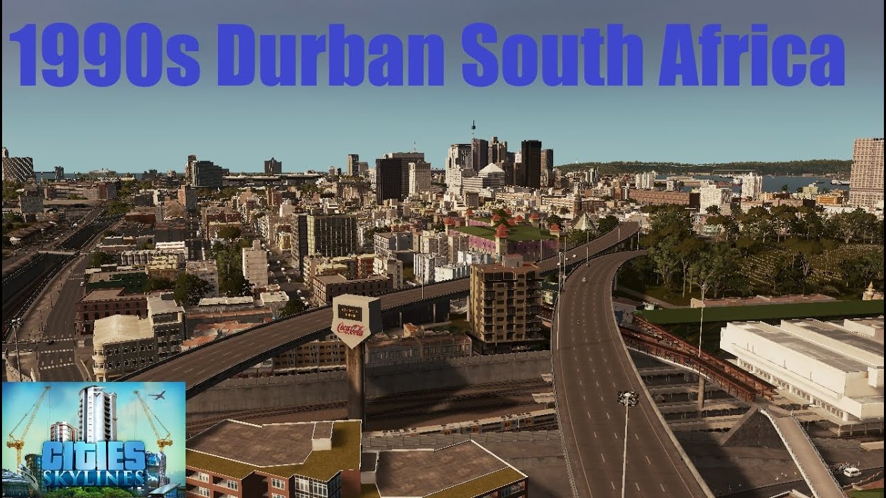 History of Durban, 1990s, Episode 4, recreated in Cities Skylines