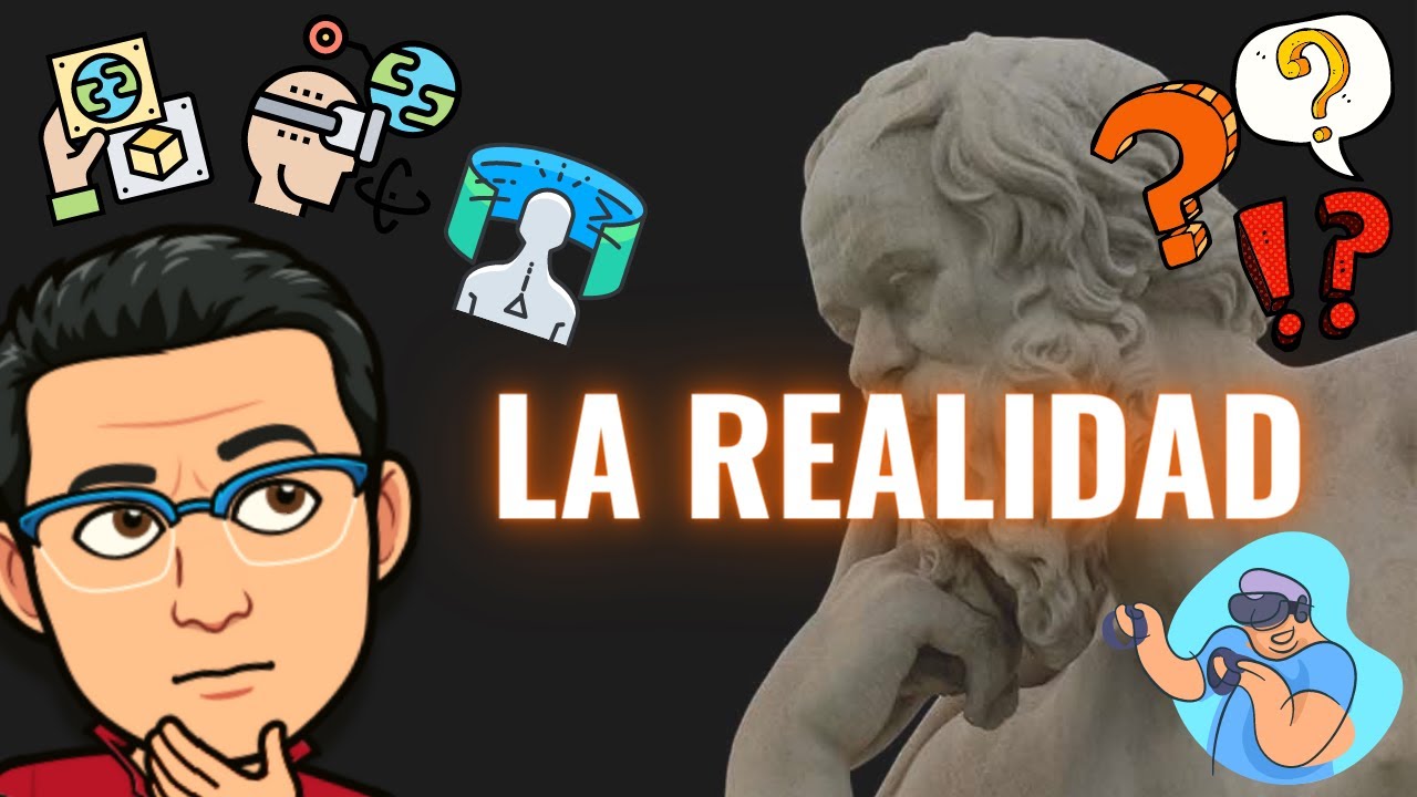 LA REALIDAD PT. 1 | Definición, tipos y ejemplos de la REALIDAD